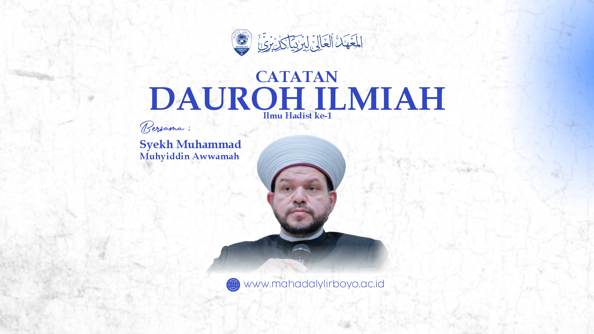 Daurah Ilmiah Ilmu Hadis Aswaja Bersama Syekh Dr. Muhyiddin Awwamah (1): Mengupas Evolusi dan Esensi Ilmu Mustholah Hadis