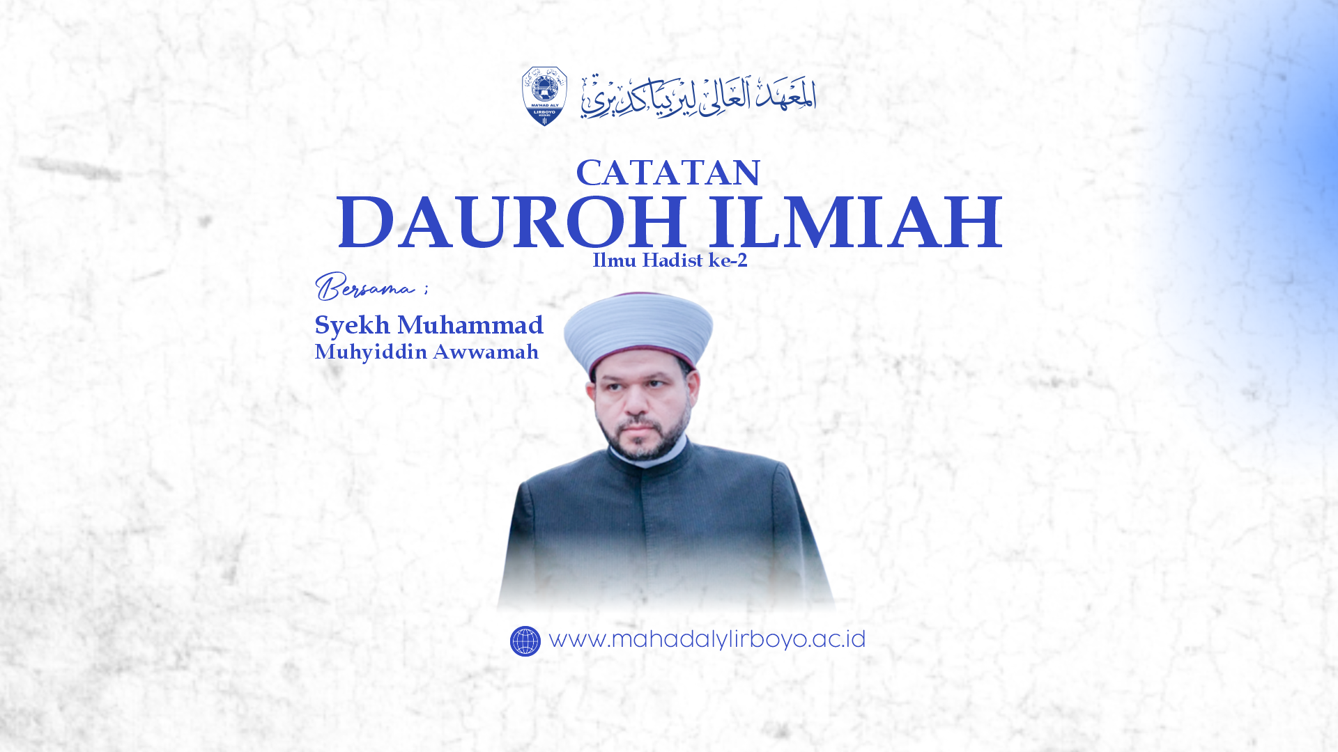 Daurah Ilmiah Ilmu Hadis Aswaja Bersama Syekh Dr. Muhyiddin Awwamah (2): Ilmu Mustholah Hadis Dari Bahasa hingga Otentikasi Sanad