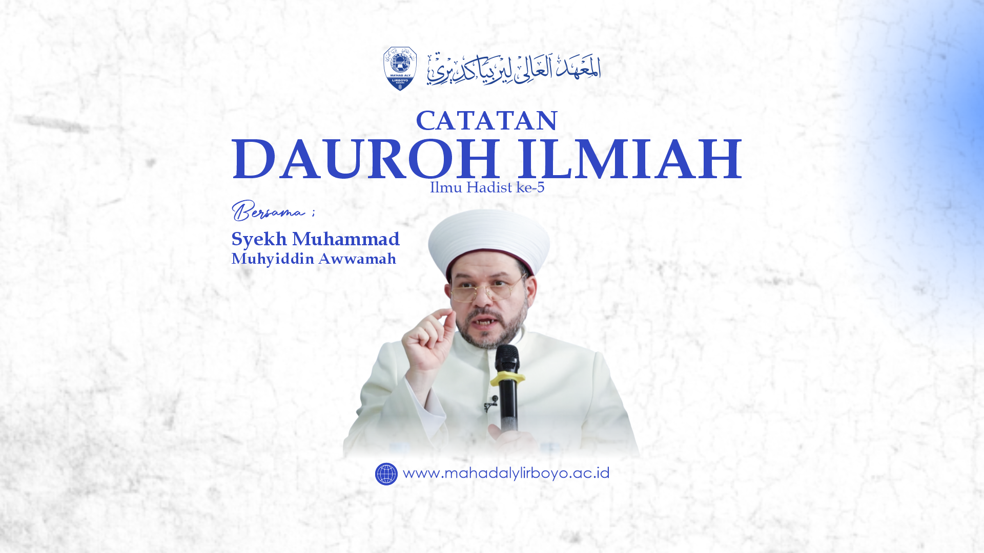 Daurah Ilmiah Ilmu Hadis Aswaja Bersama Syekh Dr. Muhyiddin Awwamah (5): Tiga Metode Utama dalam Kajian Hadis