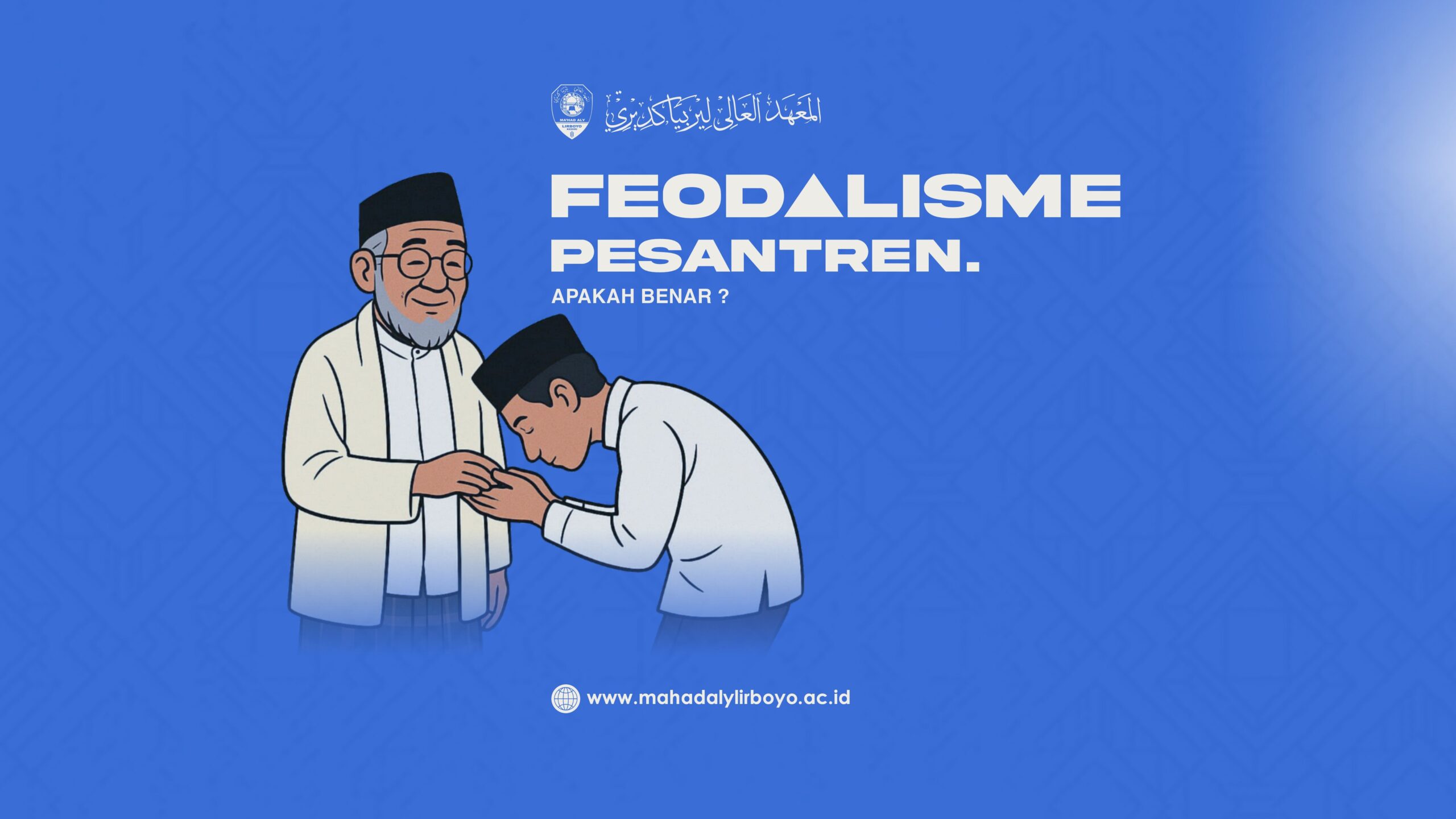 Mengkaji Isu Feodalisme di Pesantren