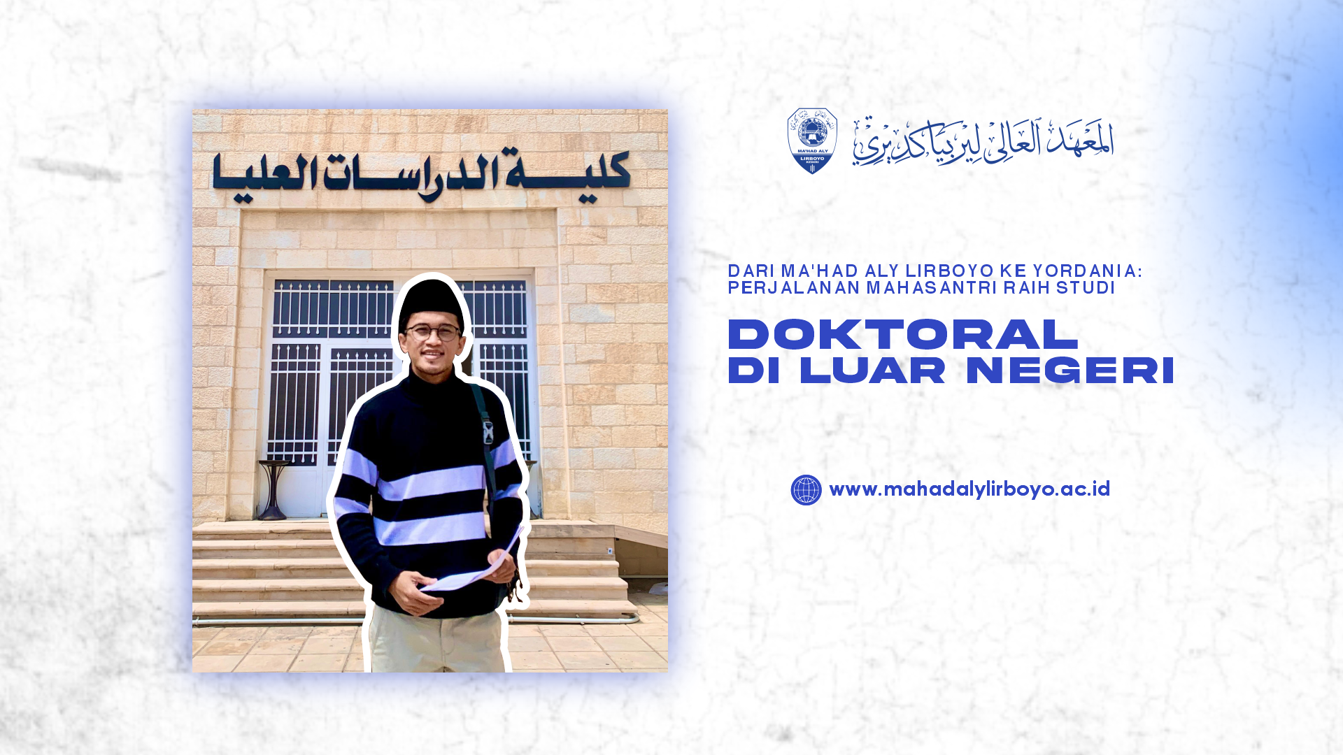 Dari Ma’had Aly Lirboyo ke Yordania: Perjalanan Arif Rahman Hakim Meraih Studi Doktoral