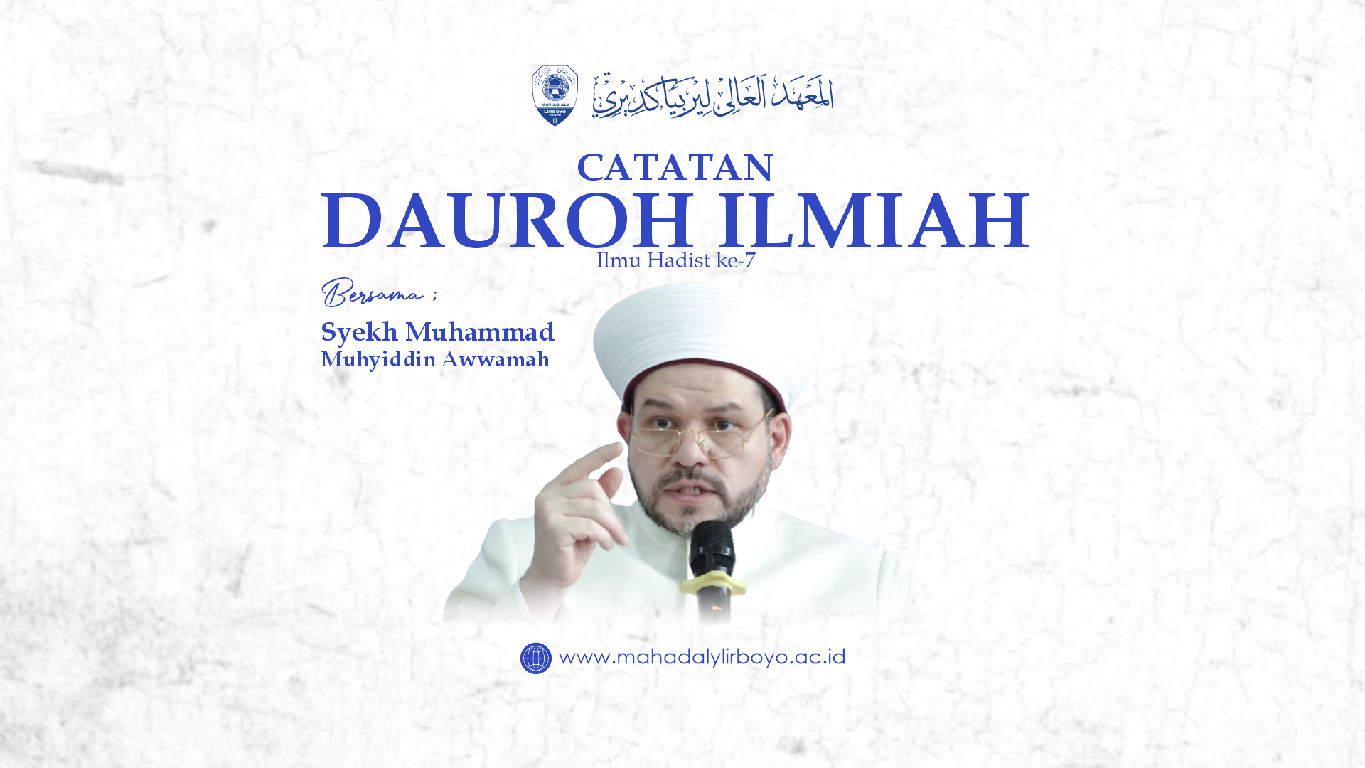 Daurah Ilmiah Ilmu Hadis Aswaja Bersama Syekh Dr. Muhyiddin Awwamah (7): Perjalanan Kodifikasi Ilmu Hadis Dirayah dan Istilah Penting