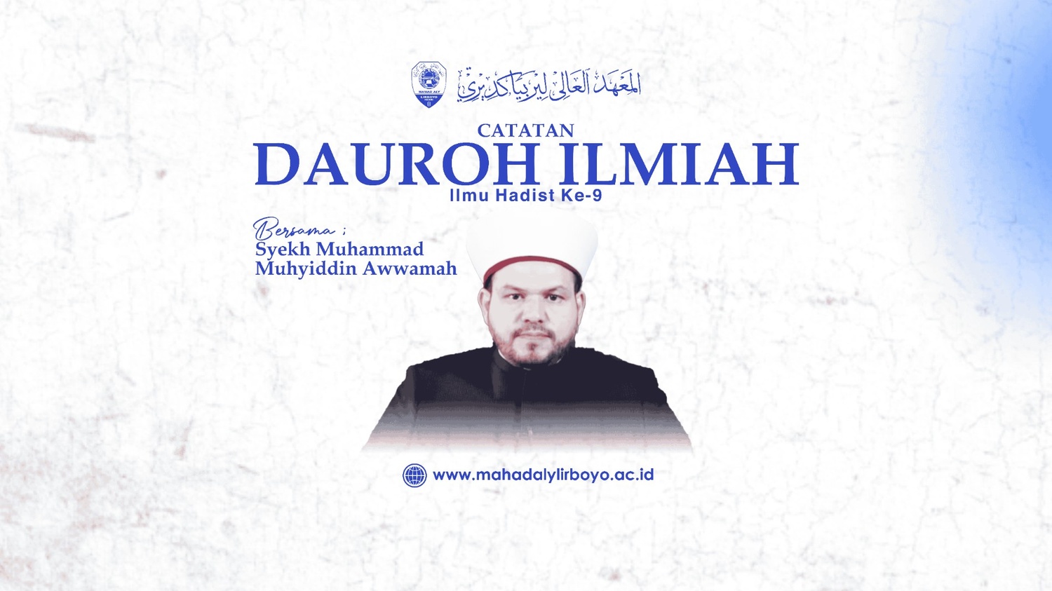 Daurah Ilmiah Ilmu Hadis Aswaja Bersama Syekh Dr. Muhyiddin Awwamah (9): Memahami Hadis Hasan: Definisi, Macam, dan Kedudukannya