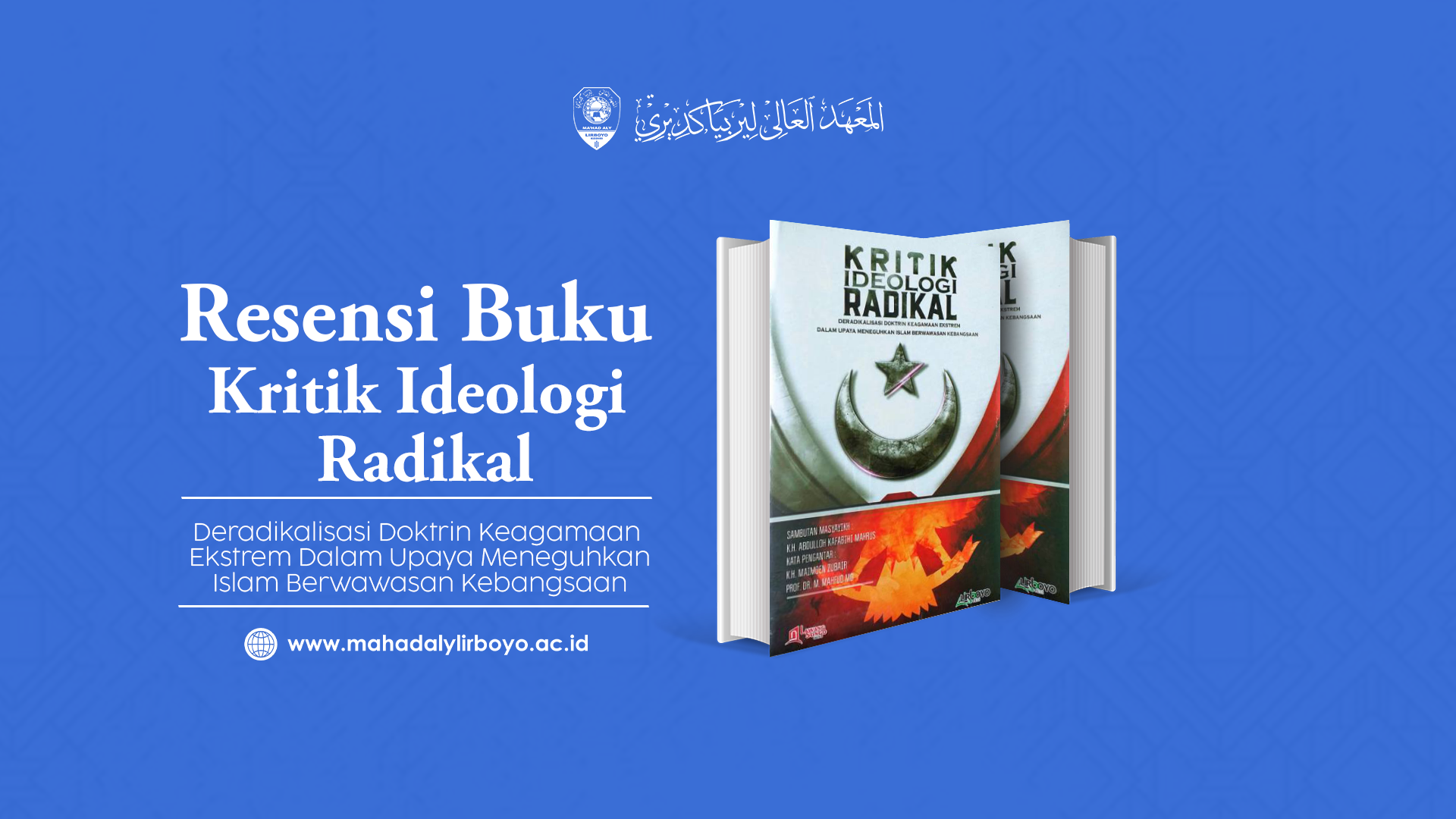 Mengurai Benang Kusut Radikalisme: Kritik Ideologi Radikal sebagai Upaya Melawan Ekstremisme