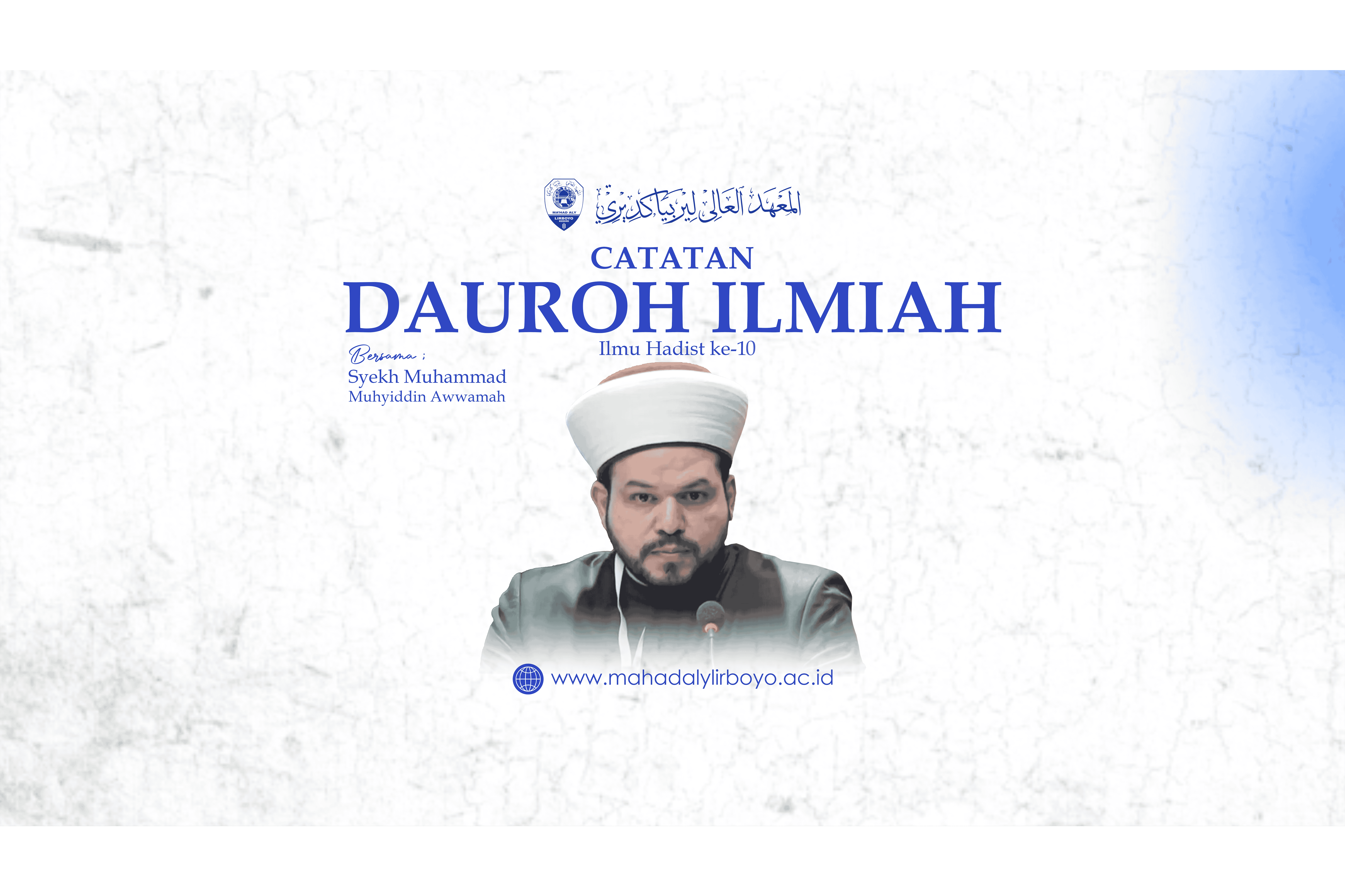 Daurah Ilmiah Ilmu Hadis Aswaja Bersama Syekh Dr. Muhyiddin Awwamah (10): Mengupas Hadis Syadz hingga Maudhu’