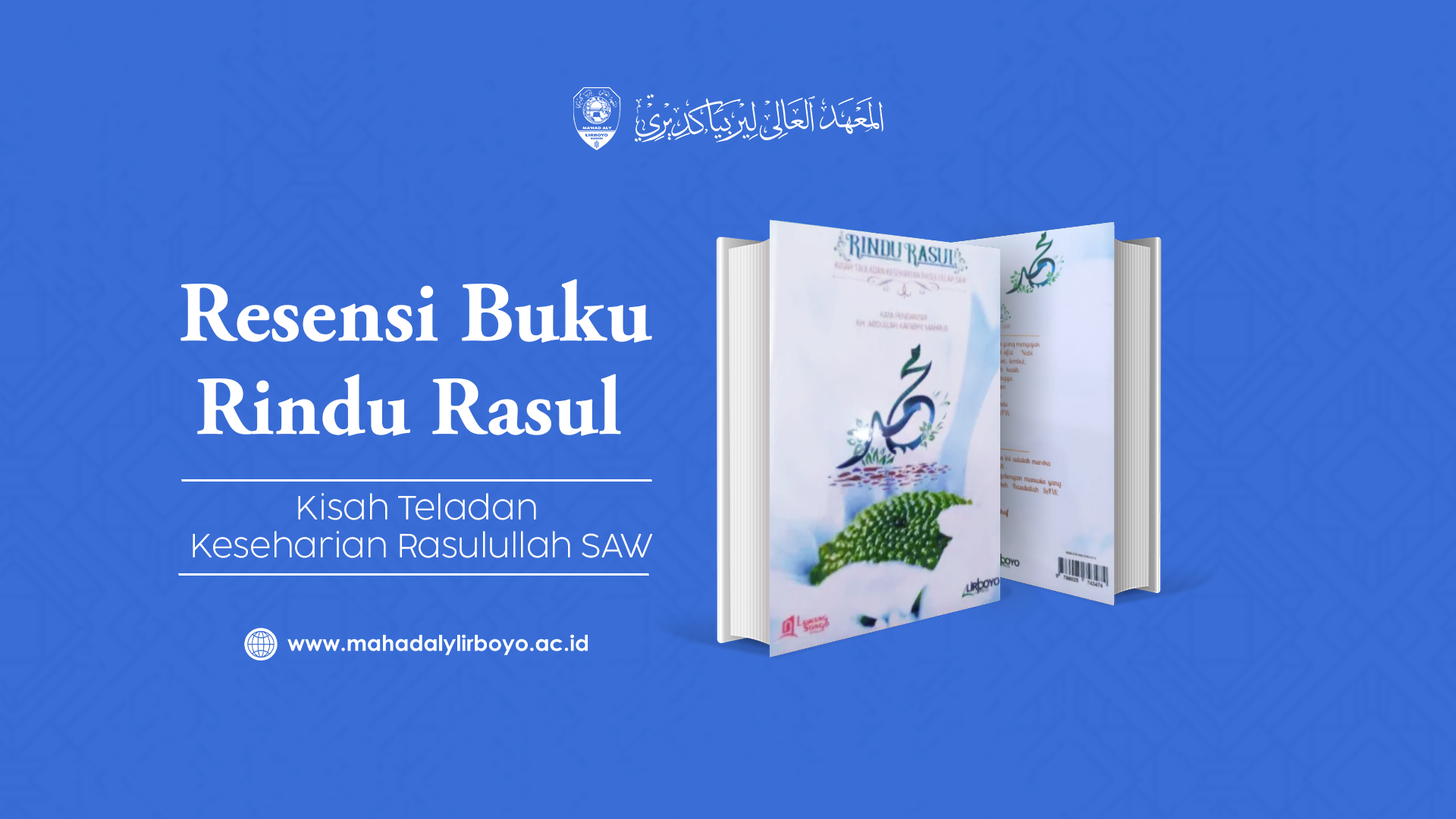 Rindu Rosul: Menyelami Teladan Agung dari Kehidupan Nabi Muhammad SAW