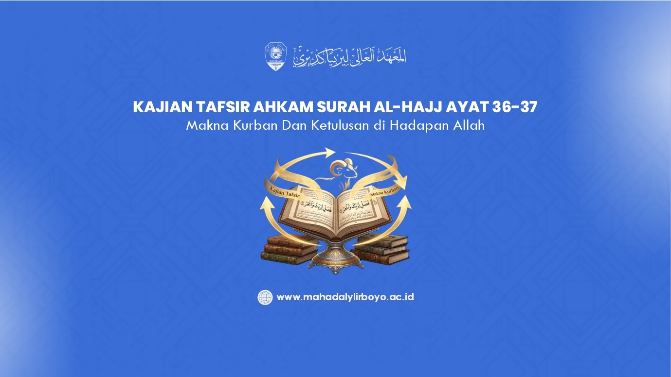 Kajian Tafsir Ahkam Surah Al-Hajj Ayat 36–37: Makna Kurban dan Ketulusan di Hadapan Allah