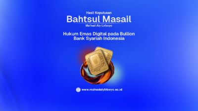 Hasil Bahtsul Masail Ma’had Aly: Bagaimana Hukum Emas Digital pada Bullion Bank Syariah Indonesia?
