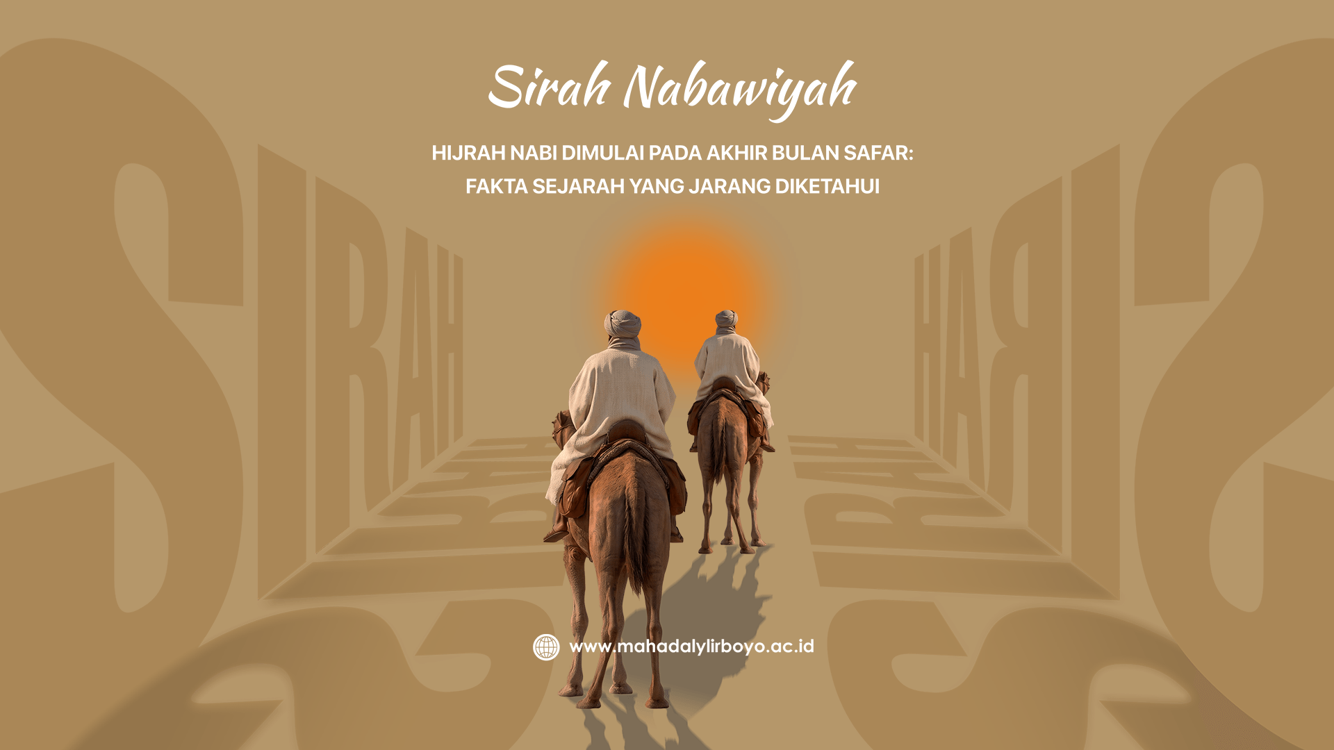 Hijrah Nabi Dimulai pada Akhir Bulan Safar: Fakta Sejarah yang Jarang Diketahui