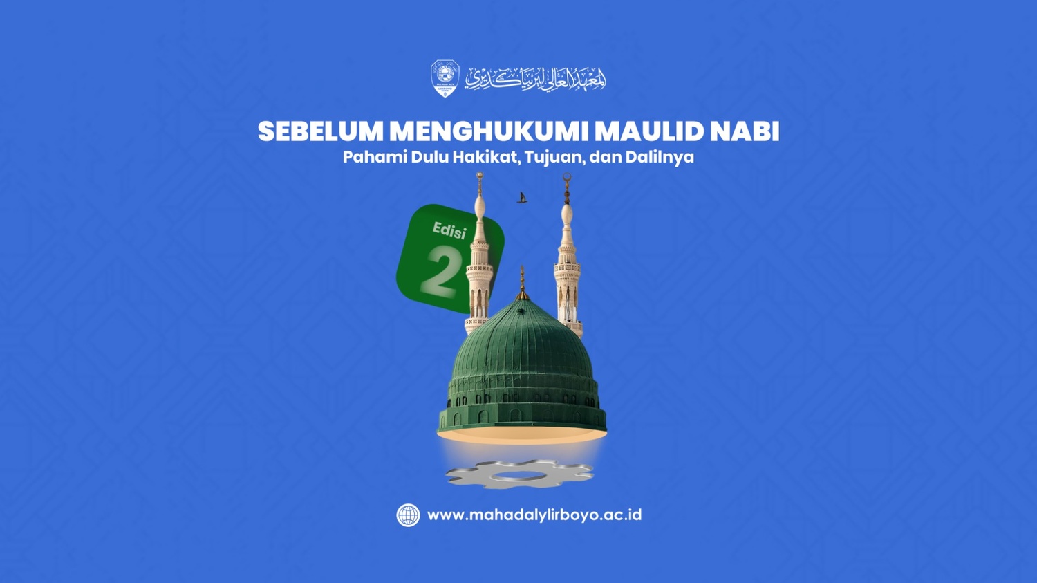 Sebelum Menghukumi Maulid Nabi, Pahami Dulu Hakikat, Tujuan, dan Dalilnya (2)